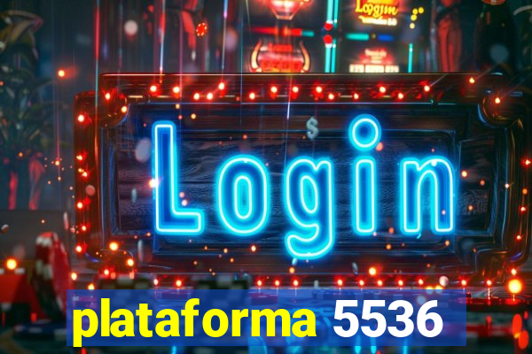 plataforma 5536